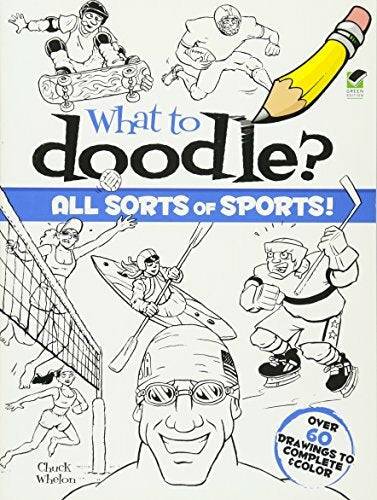 WHAT TO DOODLE SPORTS - A Child's Delight