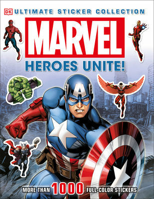 Ultimate Sticker Collection: Marvel: Heroes Unite!: More Than 1,000 Reusable Full-Color Stickers