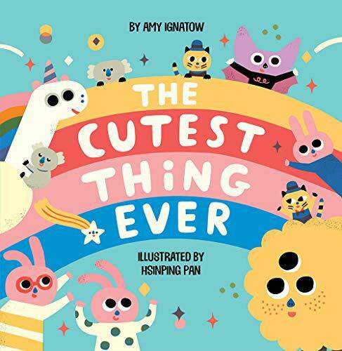 The Cutest Thing Ever Board Book - A Child's Delight